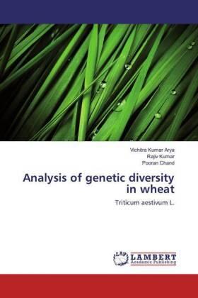Kumar Arya / Kumar / Chand |  Analysis of genetic diversity in wheat | Buch |  Sack Fachmedien