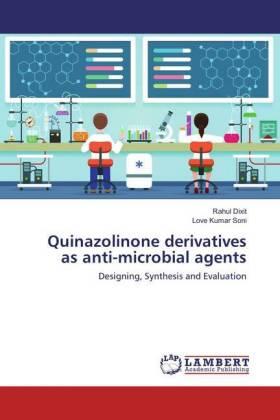 Dixit / Soni |  Quinazolinone derivatives as anti-microbial agents | Buch |  Sack Fachmedien