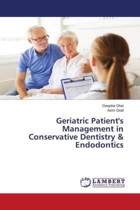 Ghai / Goel |  Geriatric Patient's Management in Conservative Dentistry & Endodontics | Buch |  Sack Fachmedien