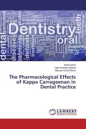 Jasim / Ibrahem Abdulla / S. M. Al Nimer | The Pharmacological Effects of Kappa Carrageenan in Dental Practice | Buch | sack.de