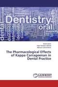 Jasim / Ibrahem Abdulla / S. M. Al Nimer |  The Pharmacological Effects of Kappa Carrageenan in Dental Practice | Buch |  Sack Fachmedien