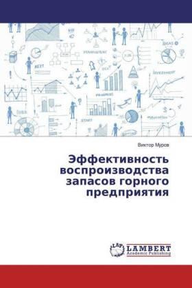 Murov |  Jeffektivnost' vosproizvodstva zapasov gornogo predpriyatiya | Buch |  Sack Fachmedien