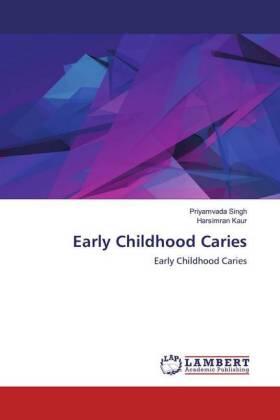 Singh / Kaur |  Early Childhood Caries | Buch |  Sack Fachmedien