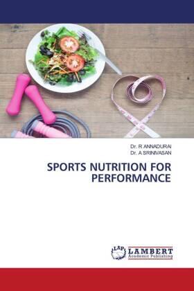 Annadurai / Srinivasan |  SPORTS NUTRITION FOR PERFORMANCE | Buch |  Sack Fachmedien
