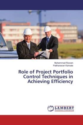 Rizwan / Karivate |  Role of Project Portfolio Control Techniques in Achieving Efficiency | Buch |  Sack Fachmedien