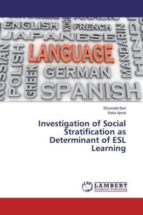 Bari / Ajmal |  Investigation of Social Stratification as Determinant of ESL Learning | Buch |  Sack Fachmedien