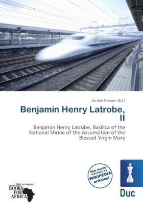 Naoum |  Benjamin Henry Latrobe, II | Buch |  Sack Fachmedien