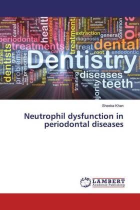 Khan |  Neutrophil dysfunction in periodontal diseases | Buch |  Sack Fachmedien