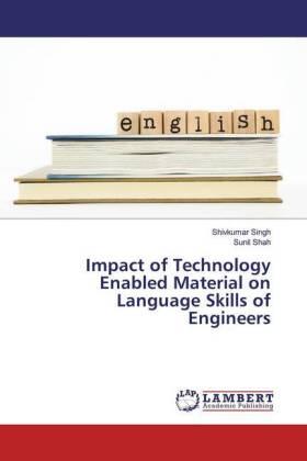 Singh / Shah |  Impact of Technology Enabled Material on Language Skills of Engineers | Buch |  Sack Fachmedien