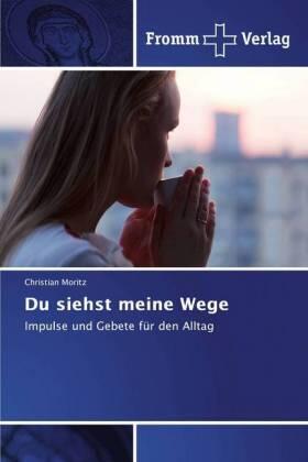 Moritz |  Du siehst meine Wege | Buch |  Sack Fachmedien