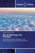 Gärtner-Schultz |  Die Erfahrung von Freiheit | Buch |  Sack Fachmedien