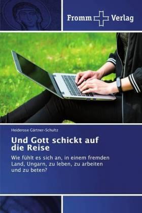 Gärtner-Schultz |  Und Gott schickt auf die Reise | Buch |  Sack Fachmedien