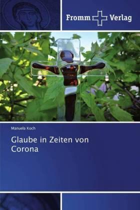 Koch |  Glaube in Zeiten von Corona | Buch |  Sack Fachmedien