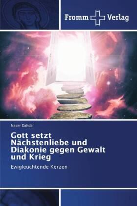 Dahdal |  Gott setzt Nächstenliebe und Diakonie gegen Gewalt und Krieg | Buch |  Sack Fachmedien