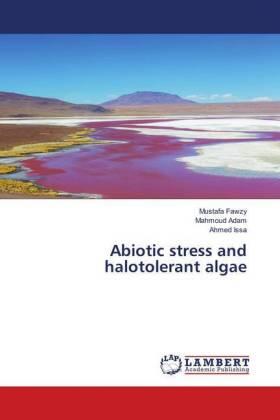 Fawzy / Adam / Issa |  Abiotic stress and halotolerant algae | Buch |  Sack Fachmedien