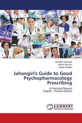 Jahangiri / Norouzi / Shafiee | Jahangiri's Guide to Good Psychopharmacology Prescribing | Buch | 978-613-8-38586-8 | sack.de