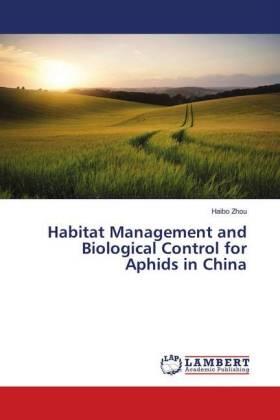 Zhou |  Habitat Management and Biological Control for Aphids in China | Buch |  Sack Fachmedien