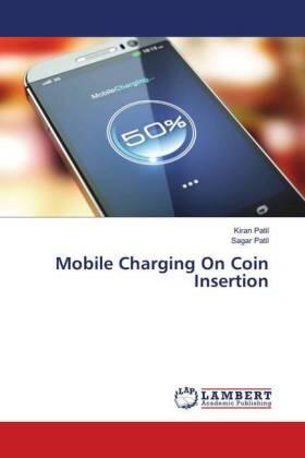 Patil |  Mobile Charging On Coin Insertion | Buch |  Sack Fachmedien