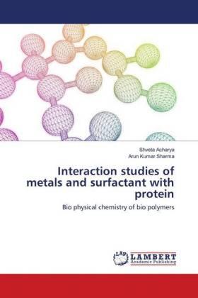 Acharya / Sharma |  Interaction studies of metals and surfactant with protein | Buch |  Sack Fachmedien