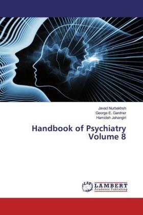 Nurbakhsh / Gardner / Jahangiri |  Handbook of Psychiatry Volume 8 | Buch |  Sack Fachmedien