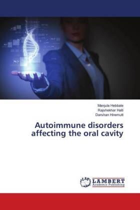 Hebbale / Halli / Hiremutt |  Autoimmune disorders affecting the oral cavity | Buch |  Sack Fachmedien