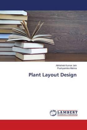 Jain / Mishra |  Plant Layout Design | Buch |  Sack Fachmedien