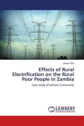 Phiri | Effects of Rural Electrification on the Rural Poor People in Zambia | Buch | 978-613-8-39045-9 | sack.de