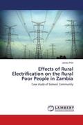 Phiri |  Effects of Rural Electrification on the Rural Poor People in Zambia | Buch |  Sack Fachmedien