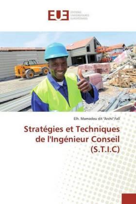 Fall | Stratégies et Techniques de l'Ingénieur Conseil (S.T.I.C) | Buch | 978-613-8-42746-9 | sack.de