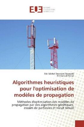 Deussom Djomadji / Tonye |  Algorithmes heuristiques pour l'optimisation de modèles de propagation | Buch |  Sack Fachmedien