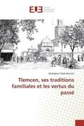 Kada Kloucha |  Tlemcen, ses traditions familiales et les vertus du passé | Buch |  Sack Fachmedien