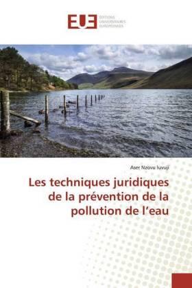 Nzovu Luvuji | Les techniques juridiques de la prévention de la pollution de l¿eau | Buch | 978-613-8-44354-4 | sack.de