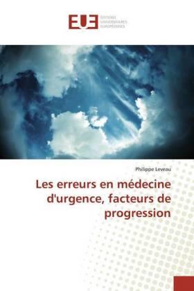 Leveau |  Les erreurs en médecine d'urgence, facteurs de progression | Buch |  Sack Fachmedien