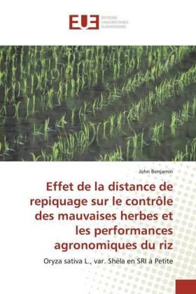 Benjamin |  Effet de la distance de repiquage sur le contrôle des mauvaises herbes et les performances agronomiques du riz | Buch |  Sack Fachmedien