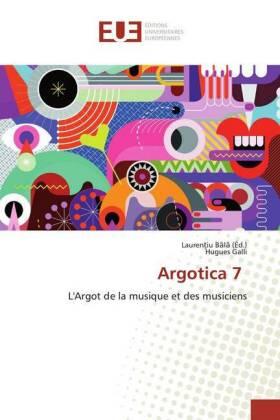 Galli / B¿l¿ |  Argotica 7 | Buch |  Sack Fachmedien