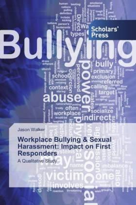 Walker |  Workplace Bullying & Sexual Harassment: Impact on First Responders | Buch |  Sack Fachmedien