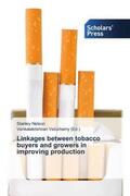 Nelson / Veluchamy |  Linkages between tobacco buyers and growers in improving production | Buch |  Sack Fachmedien