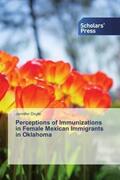 Doyle |  Perceptions of Immunizations in Female Mexican Immigrants in Oklahoma | Buch |  Sack Fachmedien
