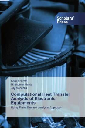 Sharma / Mehta / Mandalia |  Computational Heat Transfer Analysis of Electronic Equipments | Buch |  Sack Fachmedien