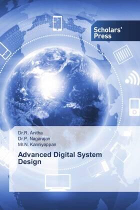 Anitha / Nagarajan / Kanniyappan |  Advanced Digital System Design | Buch |  Sack Fachmedien
