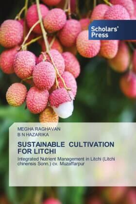 Raghavan / Hazarika |  SUSTAINABLE CULTIVATION FOR LITCHI | Buch |  Sack Fachmedien
