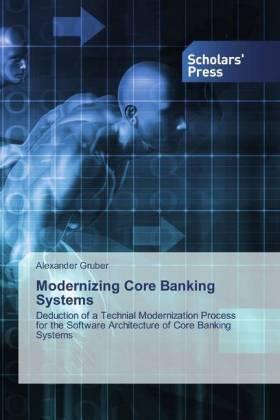 Gruber |  Modernizing Core Banking Systems | Buch |  Sack Fachmedien