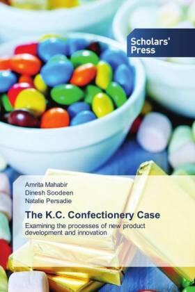 Mahabir / Soodeen / Persadie |  The K.C. Confectionery Case | Buch |  Sack Fachmedien