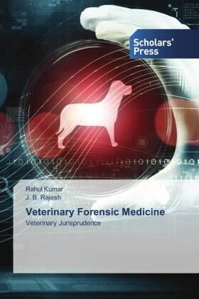 Kumar / Rajesh |  Veterinary Forensic Medicine | Buch |  Sack Fachmedien