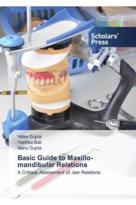Gupta / Bali |  Basic Guide to Maxillo-mandibular Relations | Buch |  Sack Fachmedien