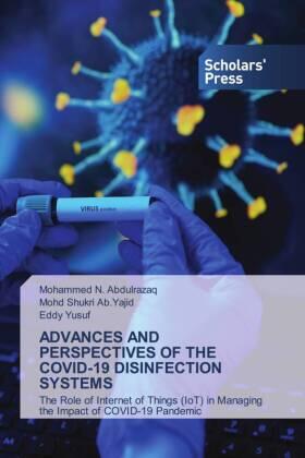 N. Abdulrazaq / Ab. Yajid / Yusuf |  ADVANCES AND PERSPECTIVES OF THE COVID-19 DISINFECTION SYSTEMS | Buch |  Sack Fachmedien