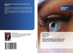 Arora / Mittal / Dang |  Rehabilitation of Auricular, Nasal and Orbital Defects | Buch |  Sack Fachmedien