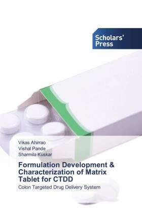 Ahirrao / Pande / Kuskar |  Formulation Development & Characterization of Matrix Tablet for CTDD | Buch |  Sack Fachmedien