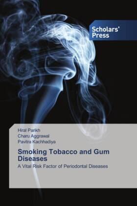 Parikh / Aggrawal / Kachhadiya |  Smoking Tobacco and Gum Diseases | Buch |  Sack Fachmedien