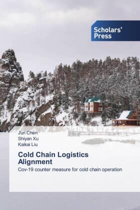 Chen / Xu / Liu |  Cold Chain Logistics Alignment | Buch |  Sack Fachmedien